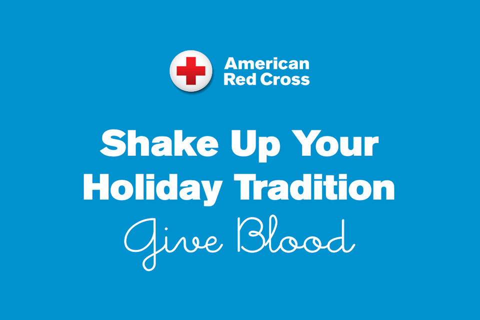 Shake Up Your Holiday Tradition - Give Blood