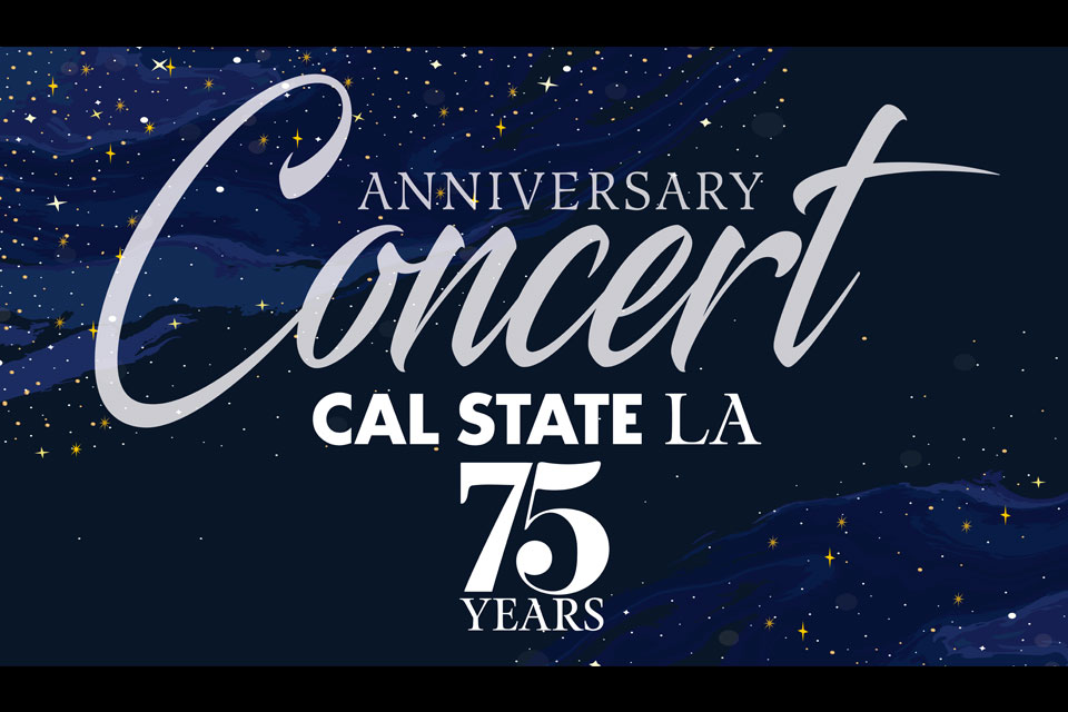 75th Anniversary Concert flyer for Cal State LA.