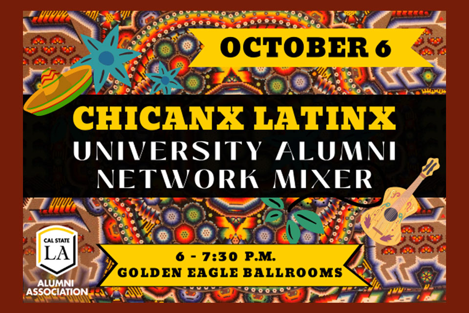 Cal State LA Chicanx Latinx University Alumni Network Mixer 2023