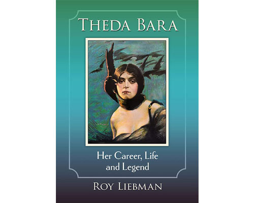 Book cover to Theda Bera: Her Career, Live, and Legend