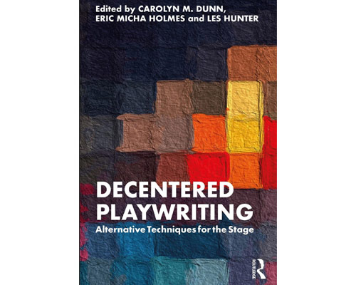 Book cover to "Decentered Playwriting".